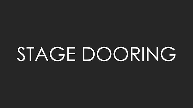 Stage Dooring