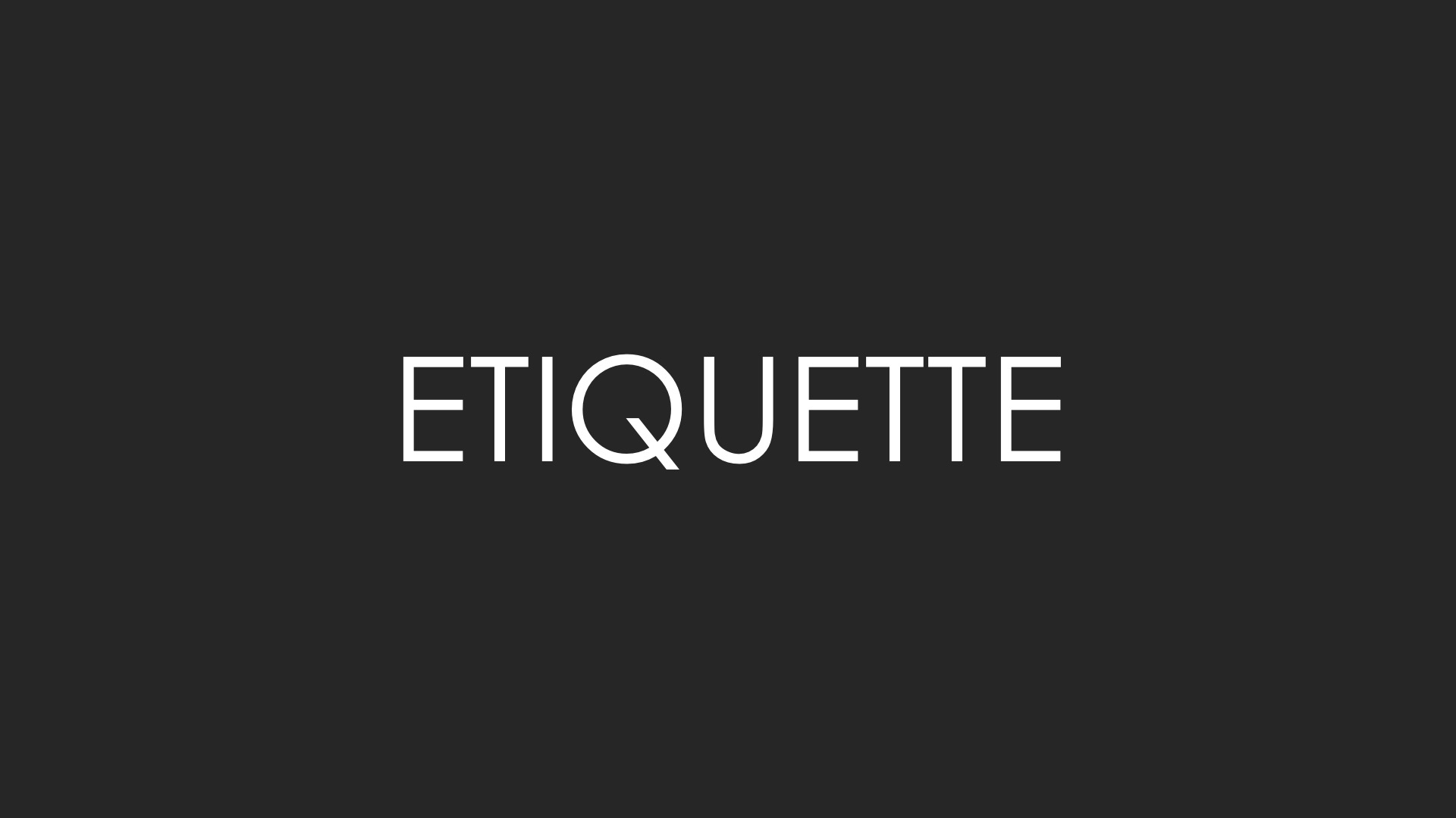 Etiquette