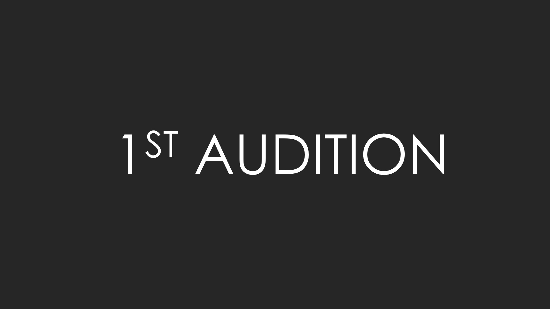 1st Audition