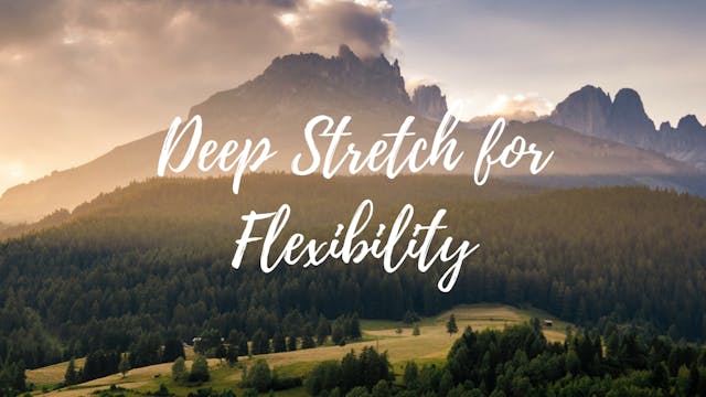 Deep Stretch for Flexibility