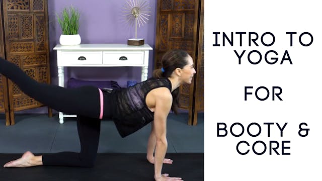 Intro to Yoga for Booty & Core