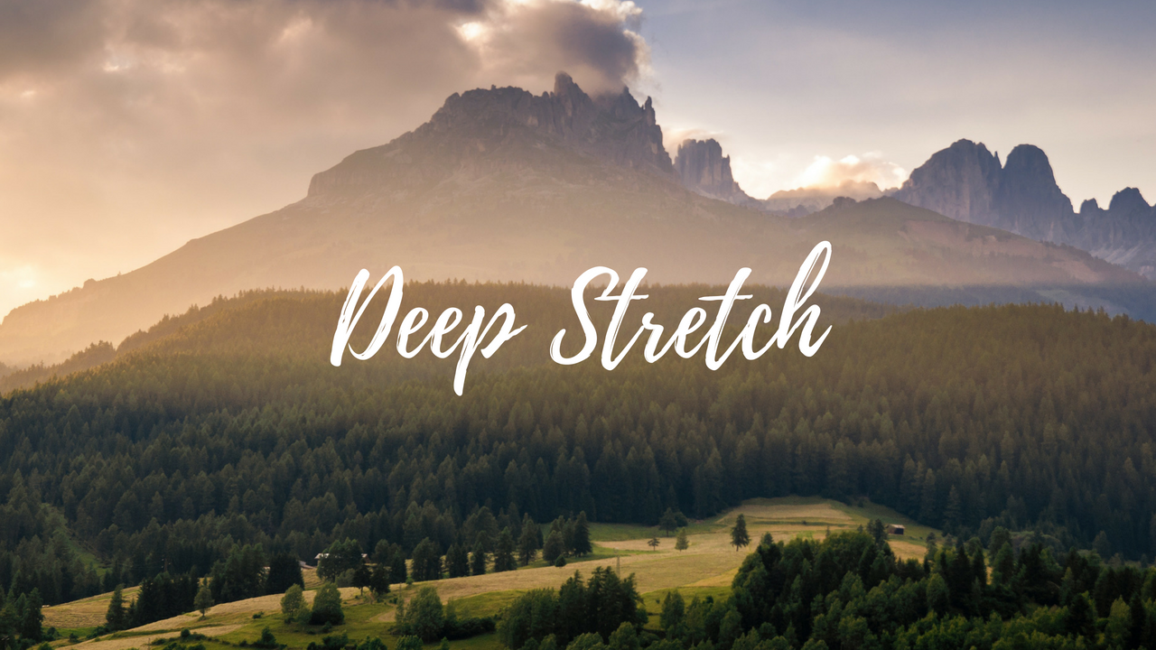 Deep Stretch