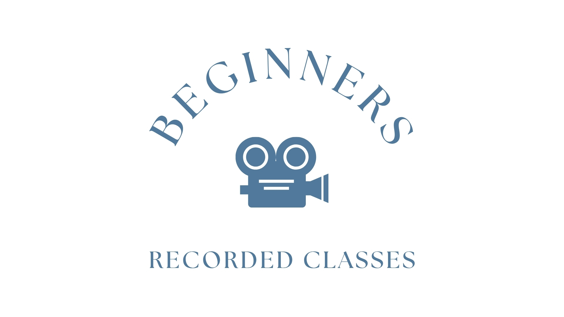 Beginners Recorded Classes