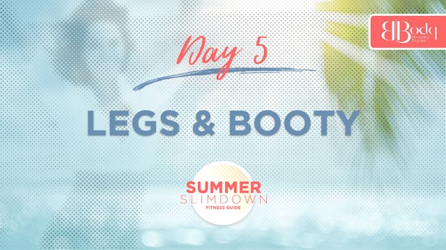Day 5 - Legs & Booty