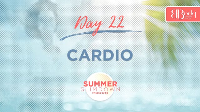 Day 22 - Cardio