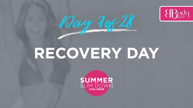 Day 7 - Recovery Day