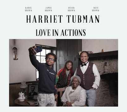 Harriet Tubman Love In Actions Part 2