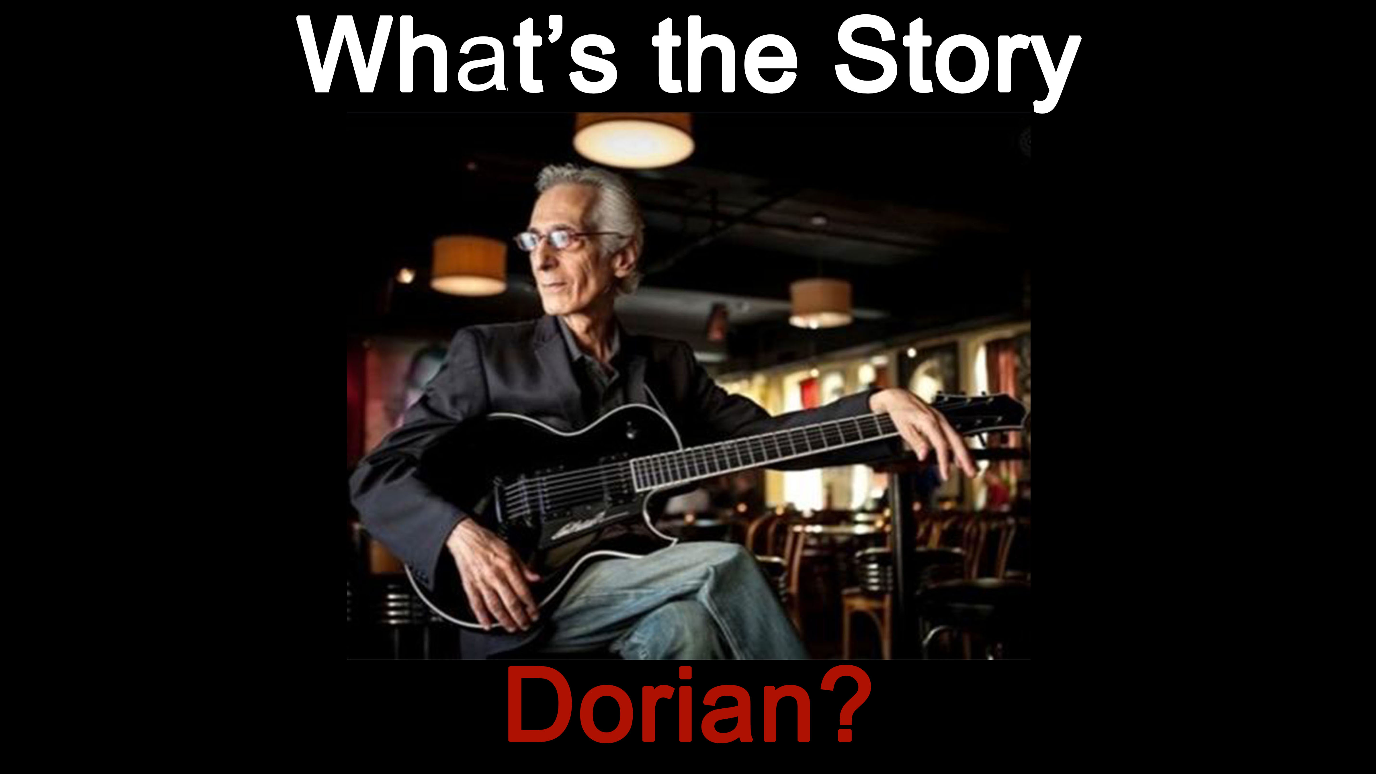 What's The Story Dorian?