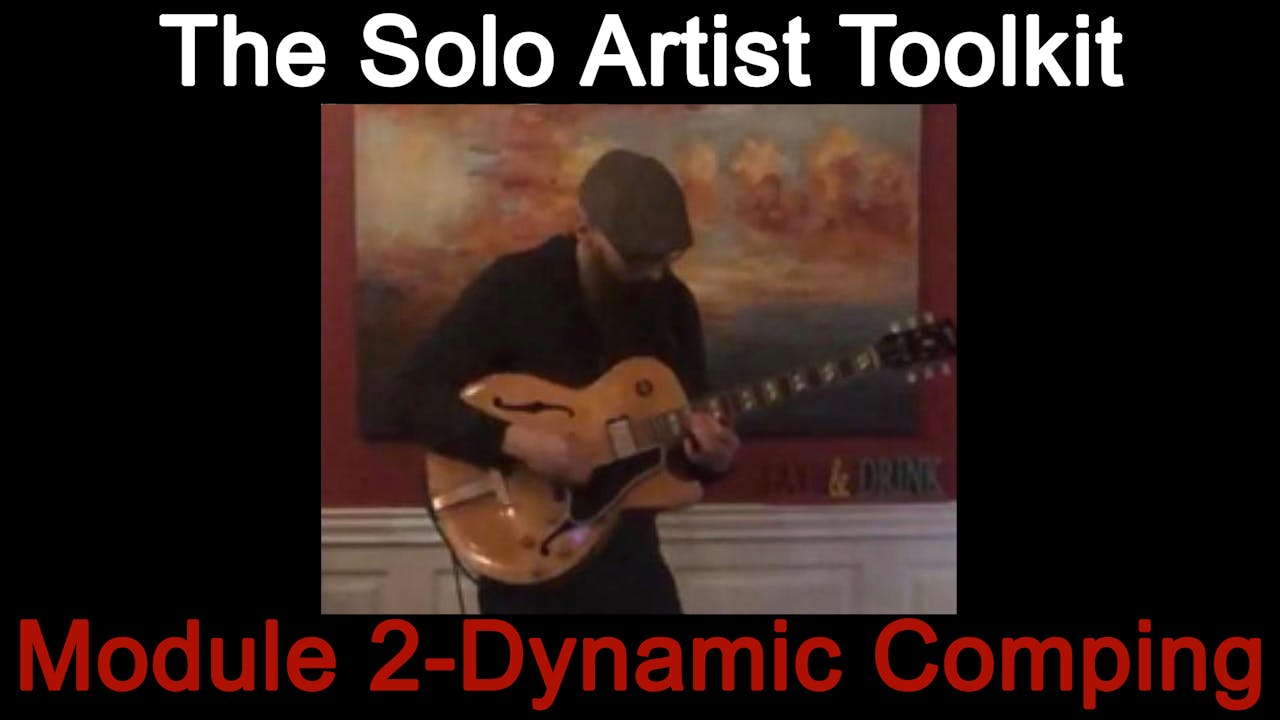 The Solo Artist Toolkit - Module 2 Dynamic Comping