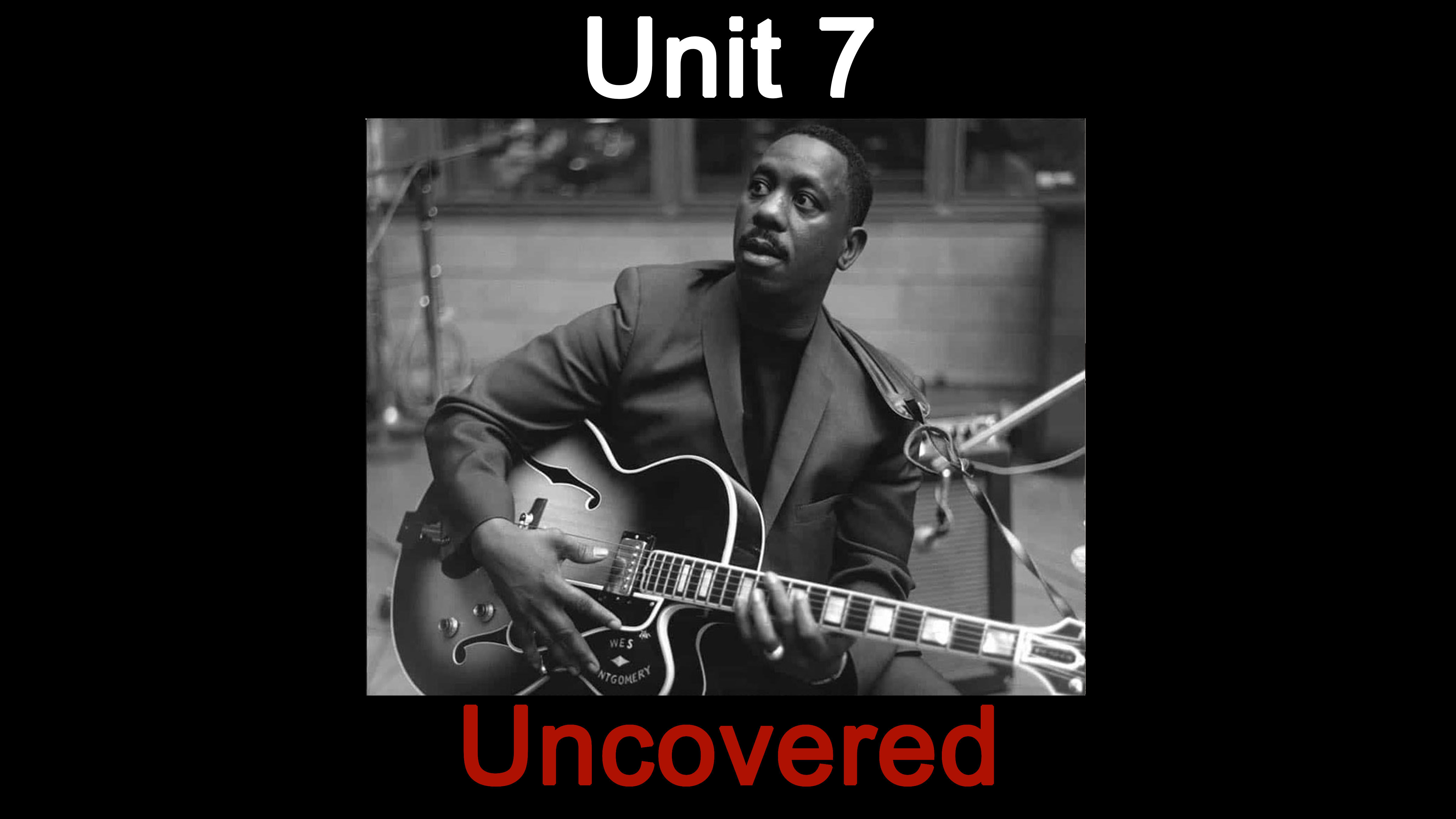 Unit 7 - Uncovered
