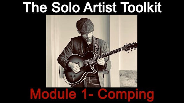 The Solo Artist Tool Kit - Module1 - Comping