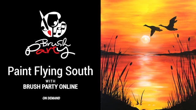 Paint ‘Flying South’ with Brush Party...