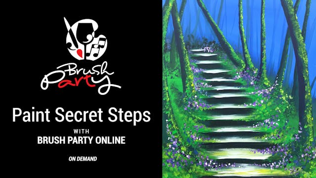 Paint ‘Secret Steps’ with Brush Party...