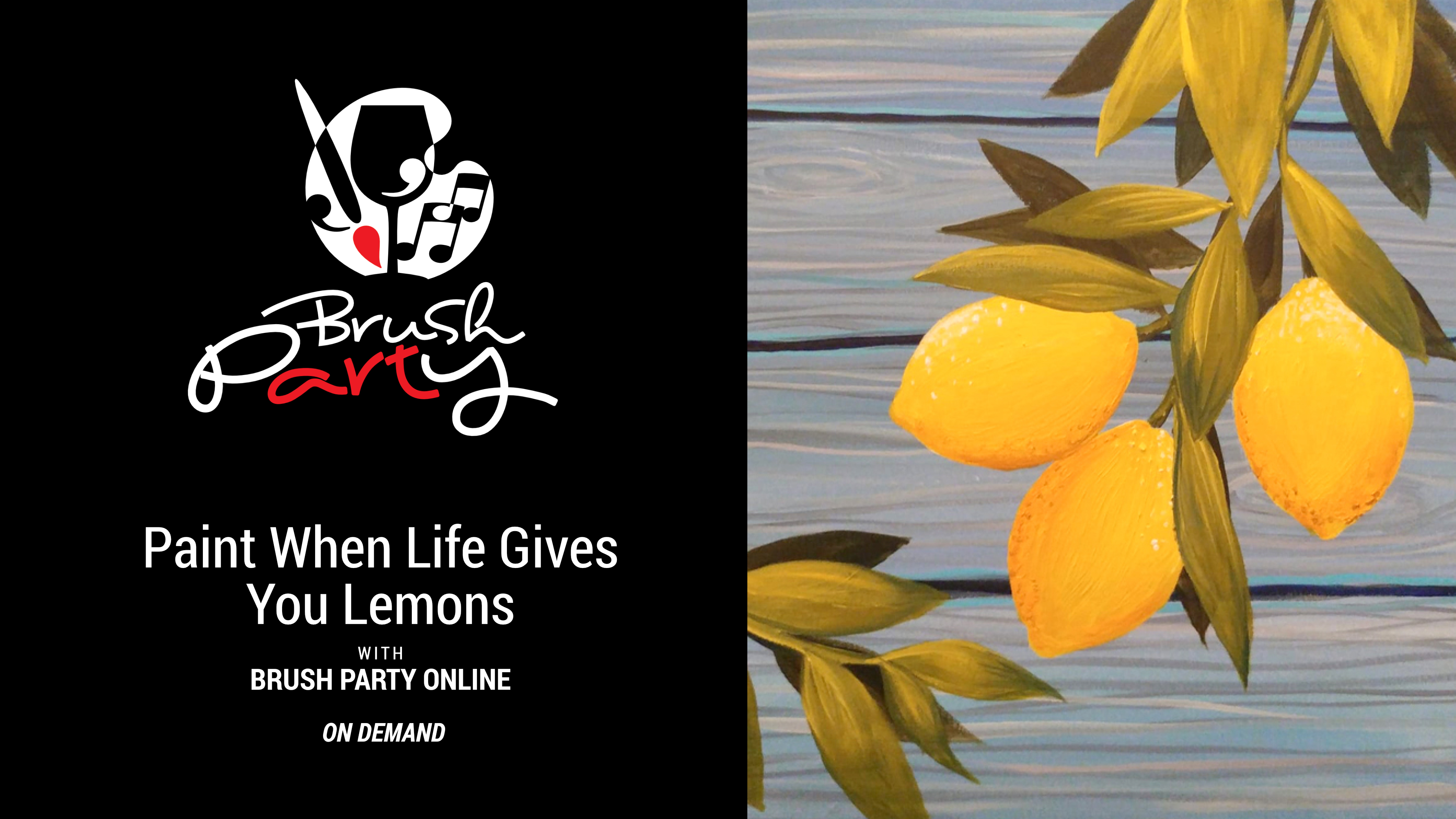 Paint When Life Gives You Lemons with Brush Party Online