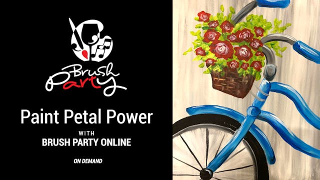 Paint ‘Petal Power’ with Brush Party ...