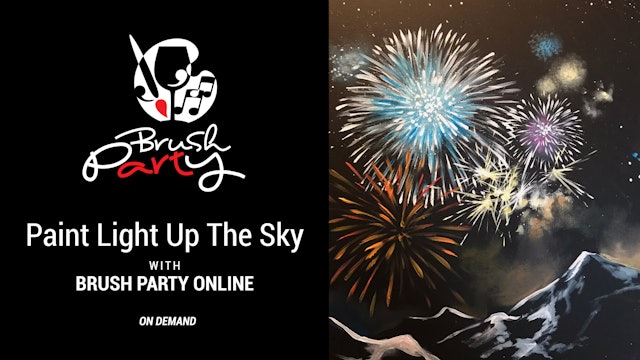 Paint ‘Light Up The Sky’ with Brush Party Online