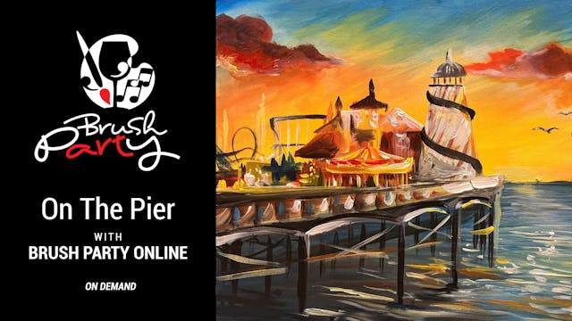 Paint ‘On The Pier’ with Brush Party ...