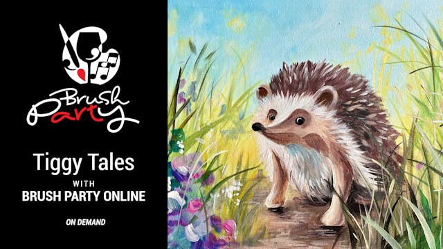 Paint ‘Tiggy Tales’ with Brush Party ...