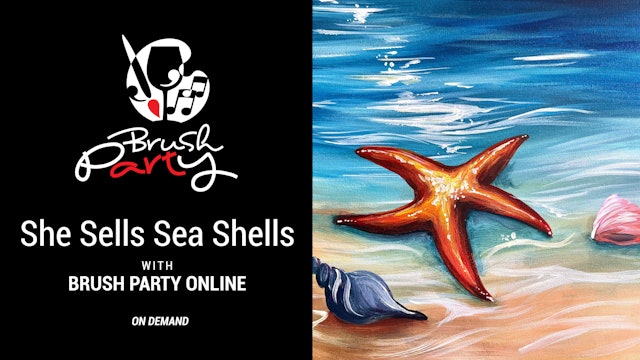 Paint ‘She Sells Sea Shells’ with Brush Party Online