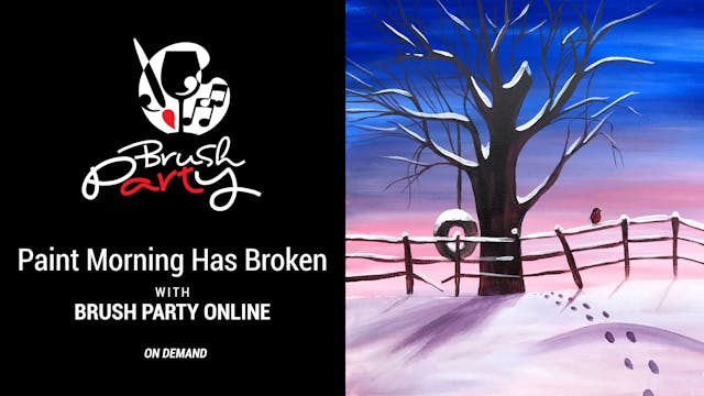 Paint ‘Morning Has Broken’ with Brush...
