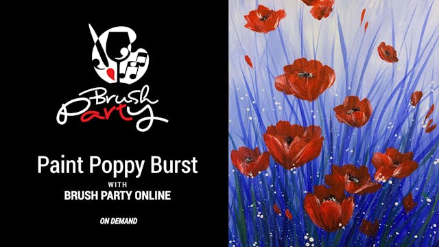Paint Poppy Burst with Brush Party On...