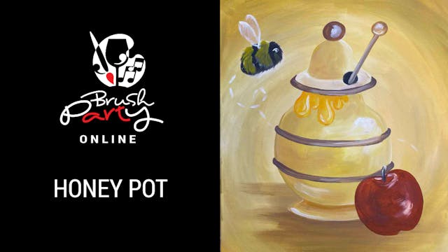 Paint ‘Honey Pot’ with Brush Party On...