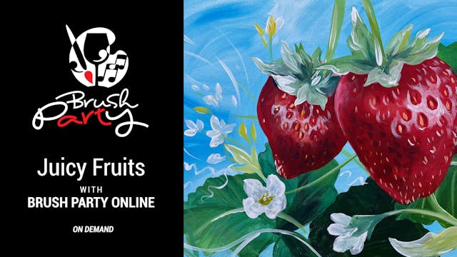 Paint ‘Juicy Fruits’ with Brush Party...