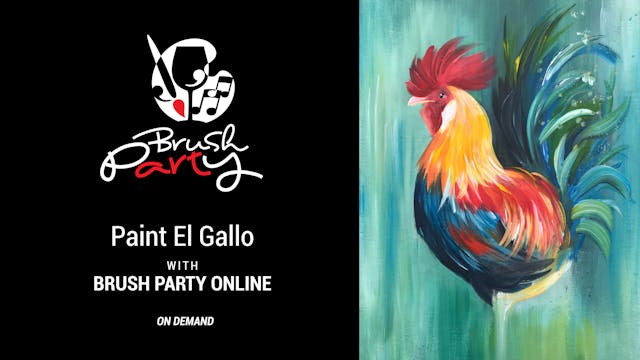 Paint ‘El Gallo’ with Brush Party Online
