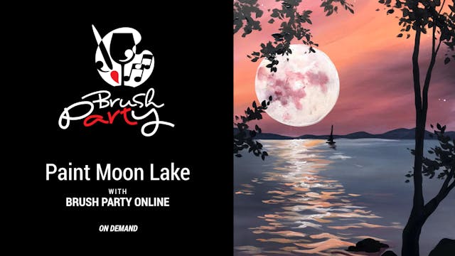 Paint 'Moon Lake' with Brush Party On...