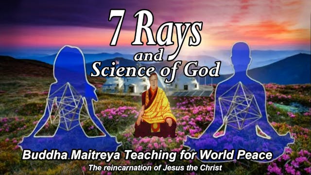 Dec 11 - 7 Rays and Science of God