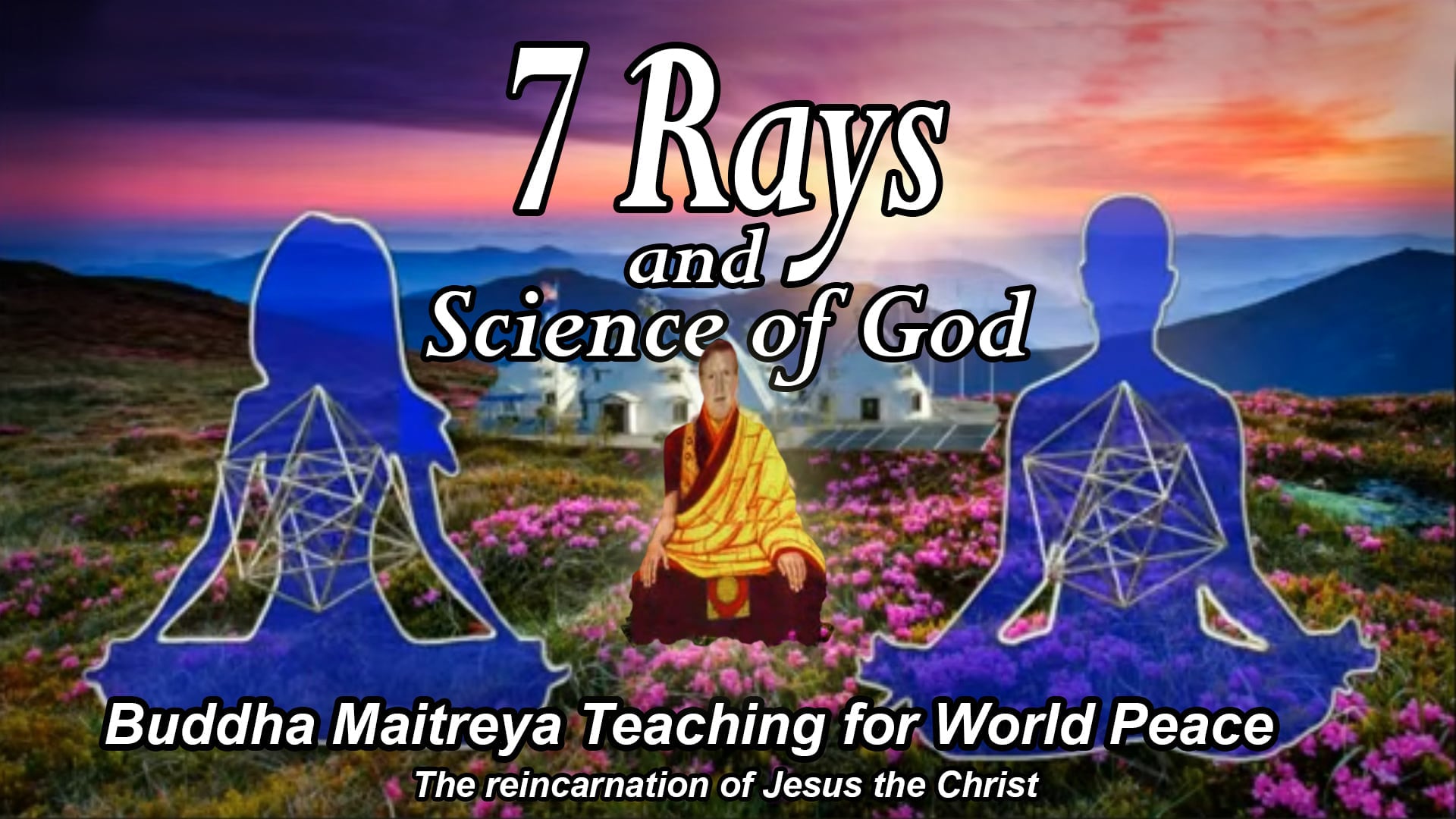 April 30 - 7 Rays and Science of God