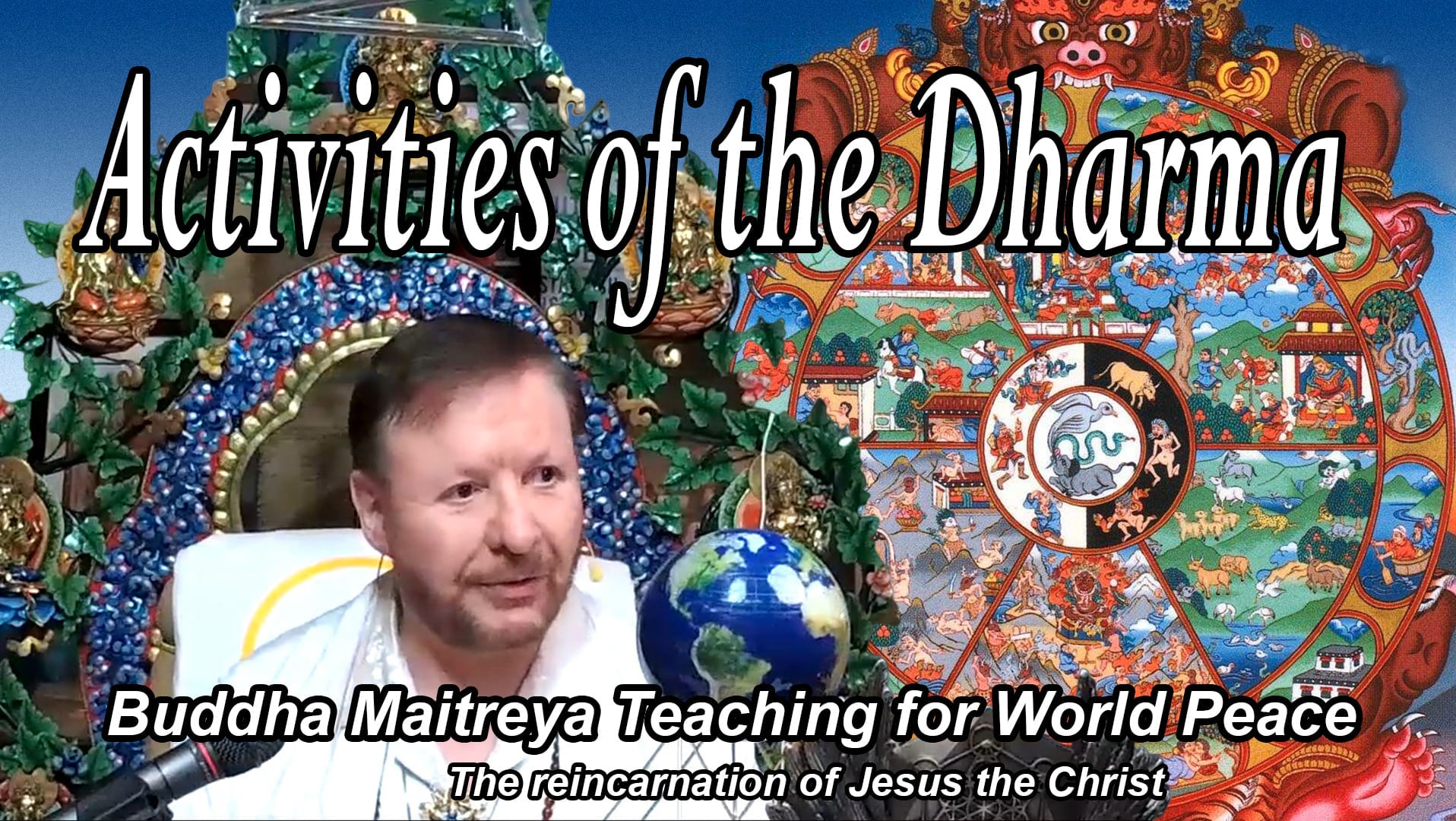 Aug 18 - Activities of the Dharma