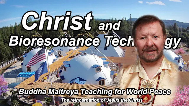 Sep 10 - Christ and Bioresonance Tech...