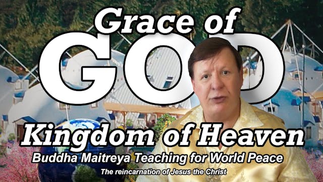 Aug 18 - Grace of God Kingdom of Heaven