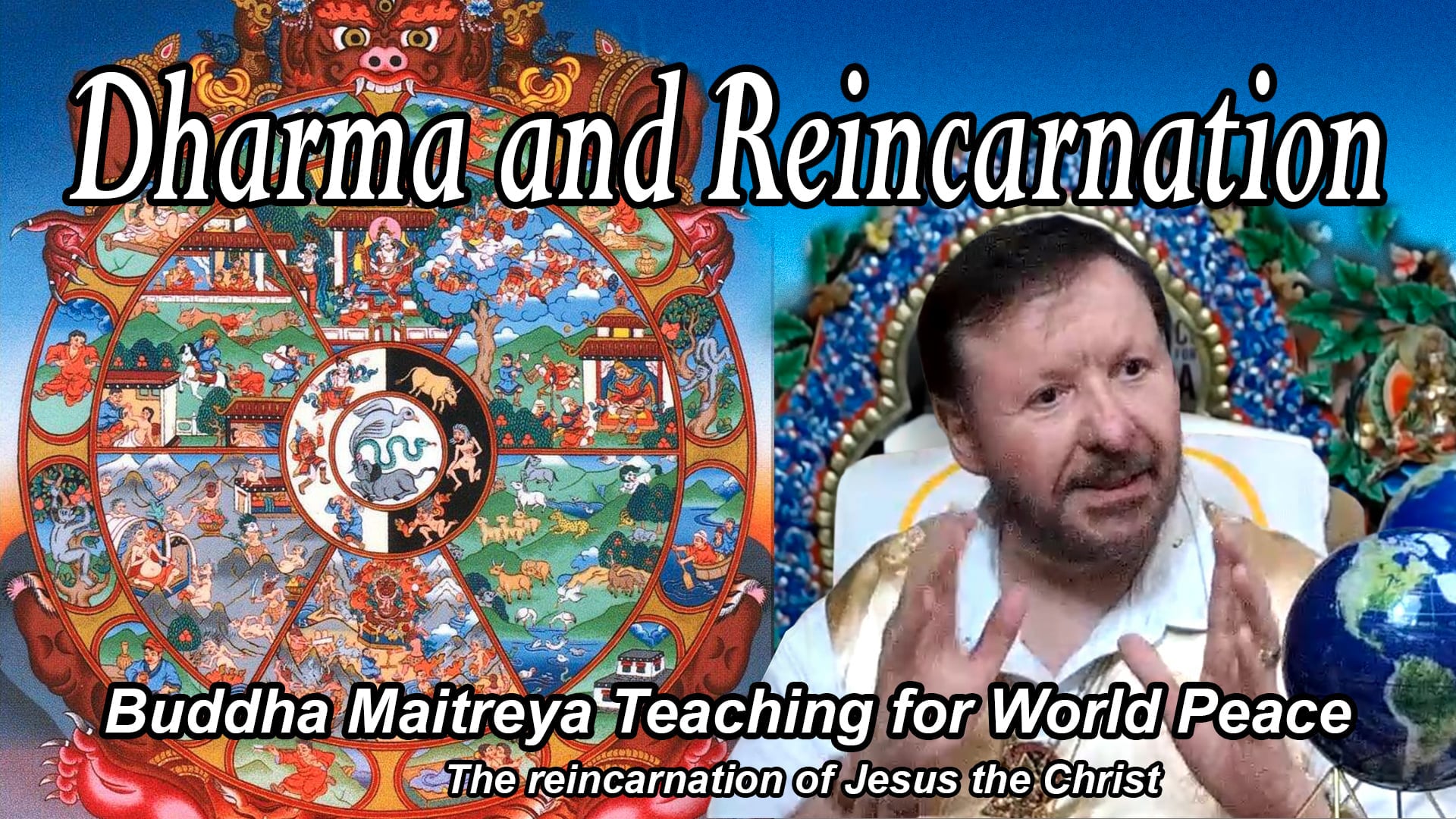 Aug 14 - Dharma and Reincarnation