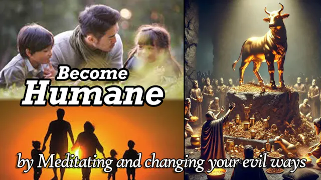 April 1 - Become Humane by Meditating...