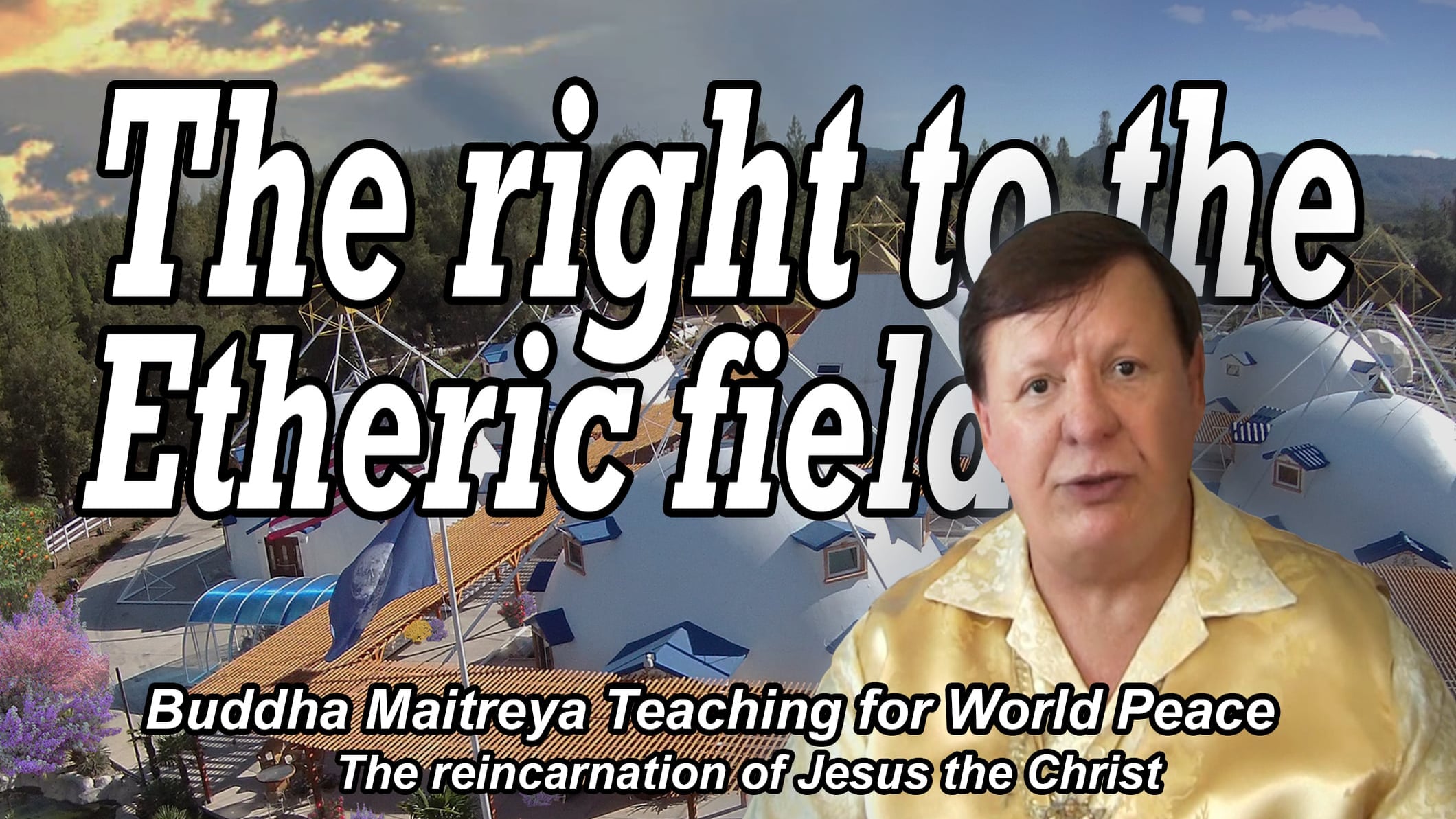 Sep 8 - The right to the Etheric field