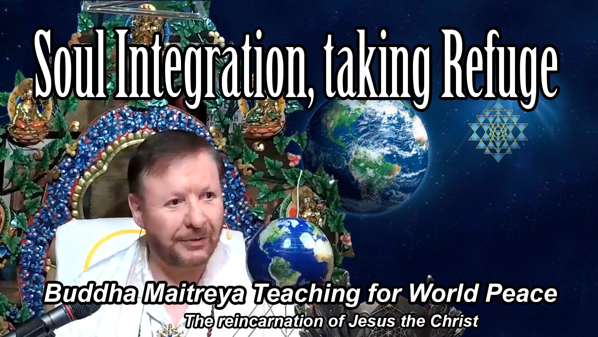 Mar 19 - Soul Integration, taking Refuge