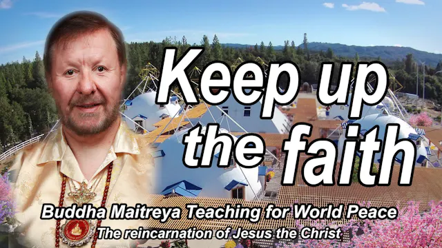 May 25 - Keep up the faith