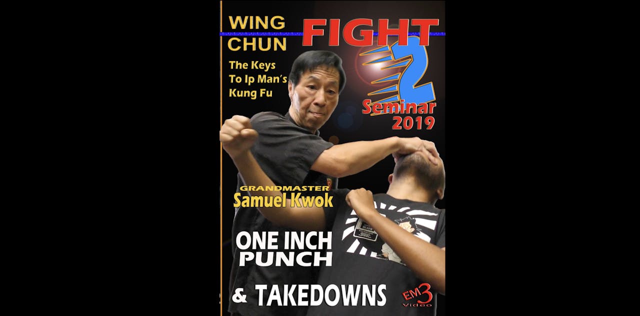 Wing Chun 1 Inch Punch & Takedowns by Samuel Kwok