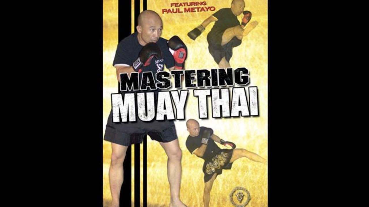 Mastering Muay Thai with Paul Metayo