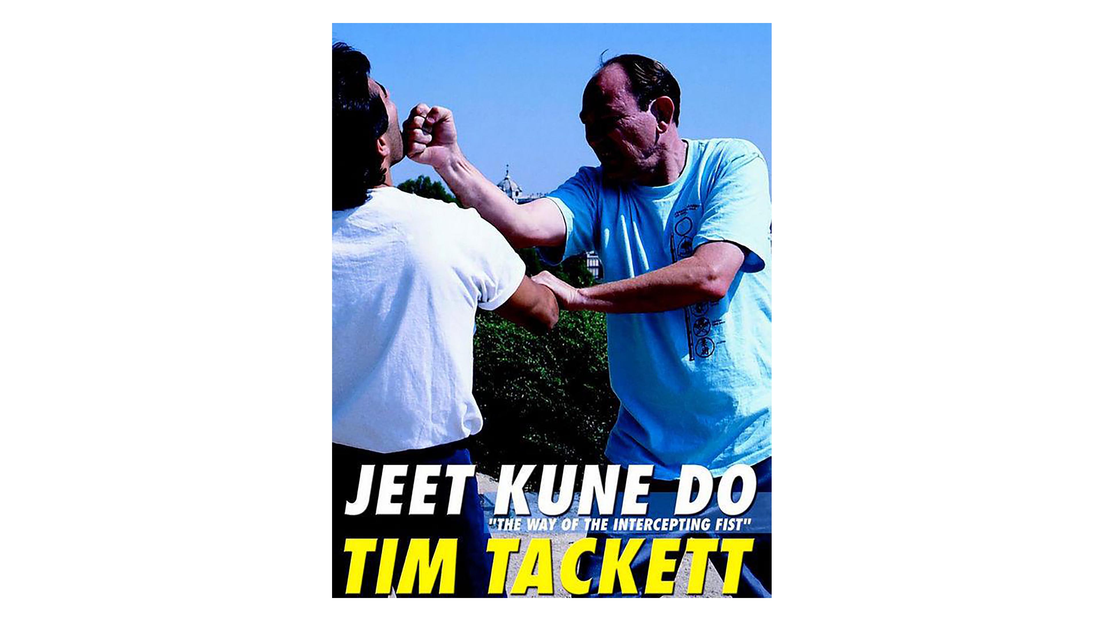 Jun Fan Jeet Kune Do Vol 1 by Tim Tackett