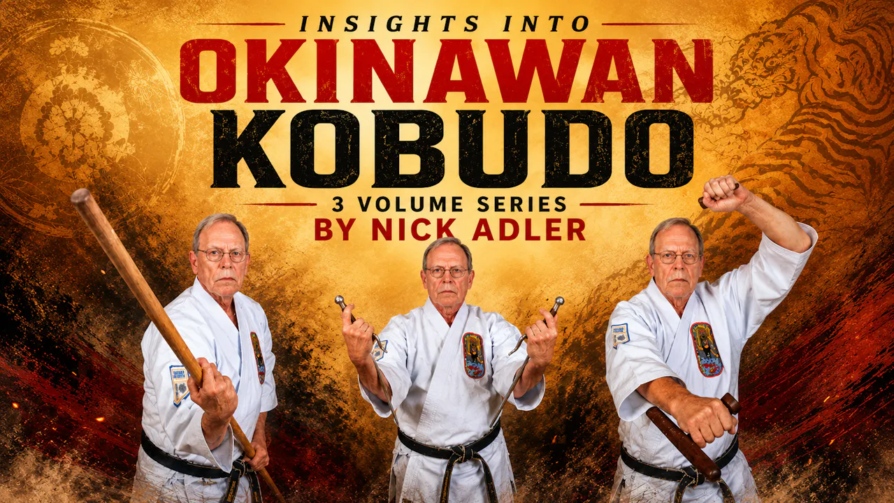 Insights into Okinawan Kobudo Series by Nick Adler