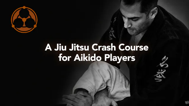 Jiu Jitsu Crash Course for Aikido Players Roy Dean