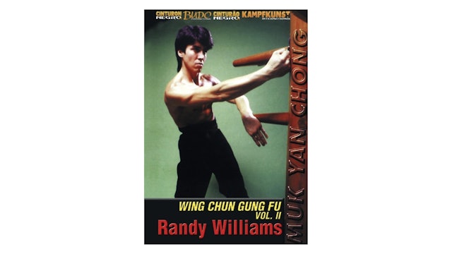 Wing Chun Wooden Dummy Form Part 2 Randy Williams