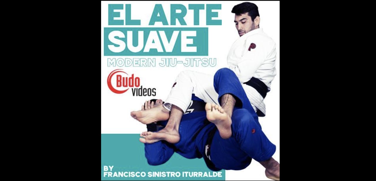 El Arte Suave Modern Jiu-Jitsu Francisco Iturralde