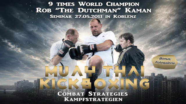 Muay Thai Kickboxing Seminar: Basics by Rob Kaman