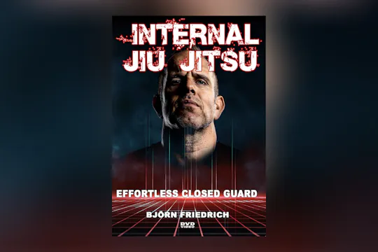 Internal Jiujitsu Effortless Closed Guard
