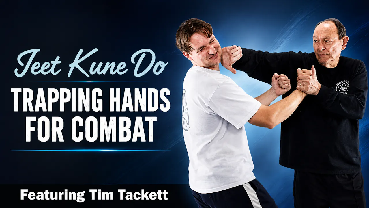 Jeet Kune Do Trapping Hands For Combat Tim Tackett