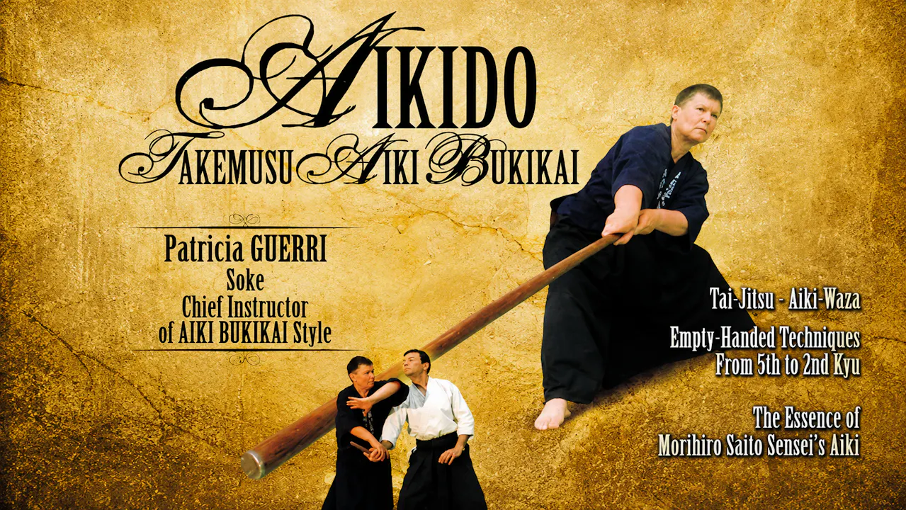 Aikido Takemusu Aiki Bukikai 1 by Patricia Guerri